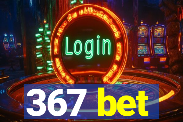 367 bet